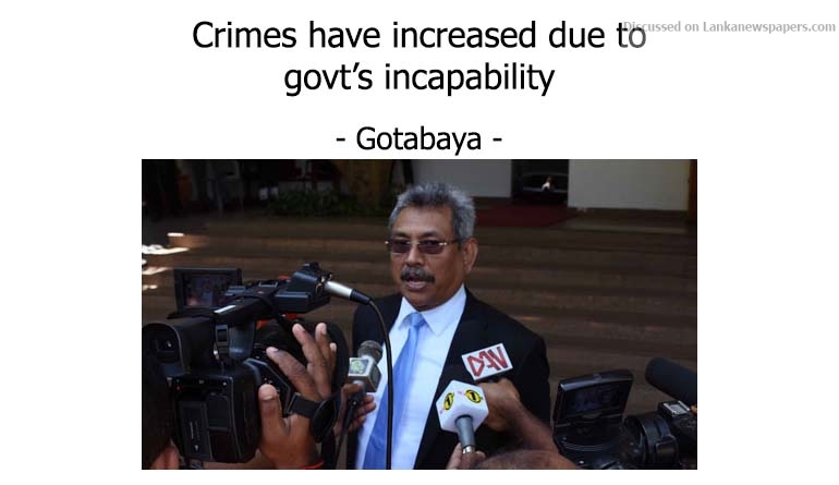 Crimes have increased due to govt’s incapability – Gotabaya