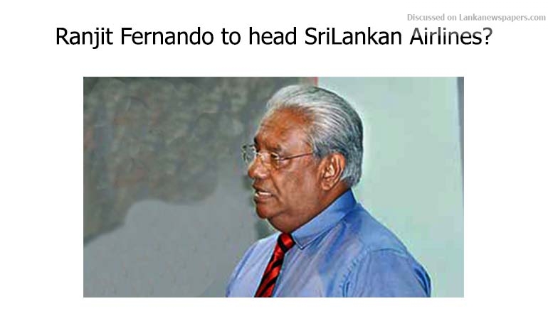 Ranjit Fernando to head SriLankan Airlines?