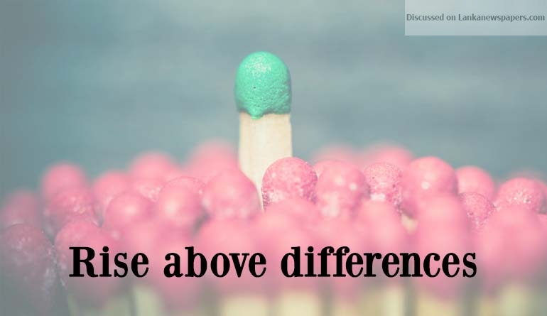 Rise above differences