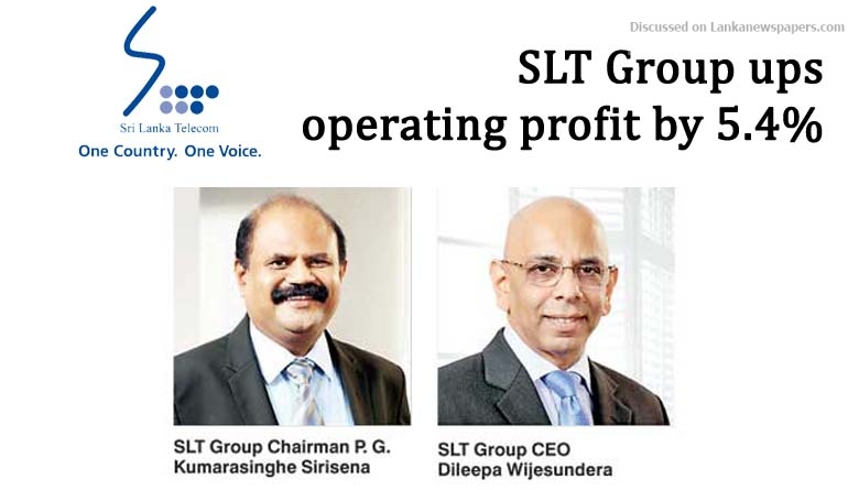 SLT Group ups operating profit by 5.4%, increasing depreciation-hit bottom line
