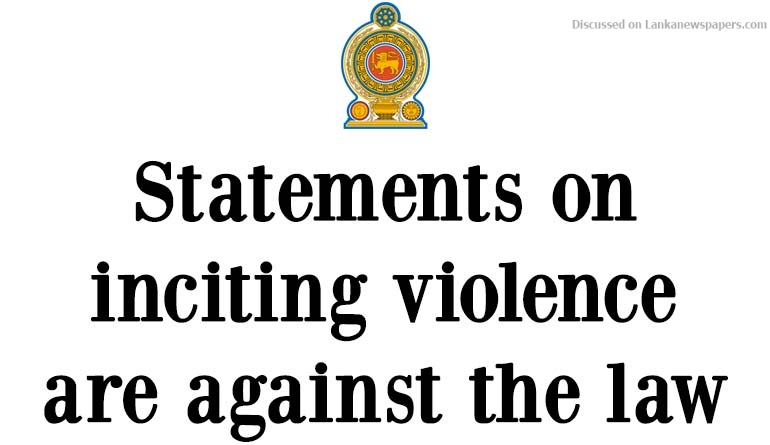 Statements on inciting violence are against the law