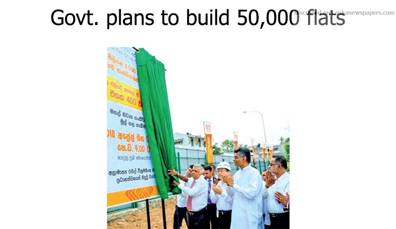 Govt. plans to build 50,000 flats for low income families in Colombo