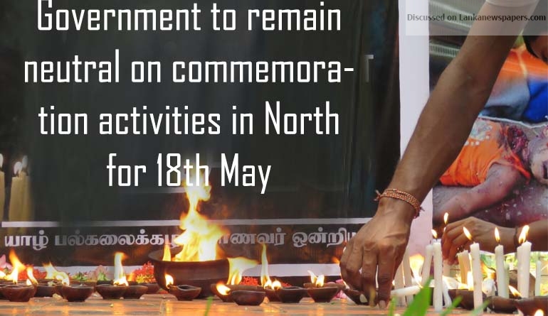 Government to remain neutral on commemoration activities in North for 18 May
