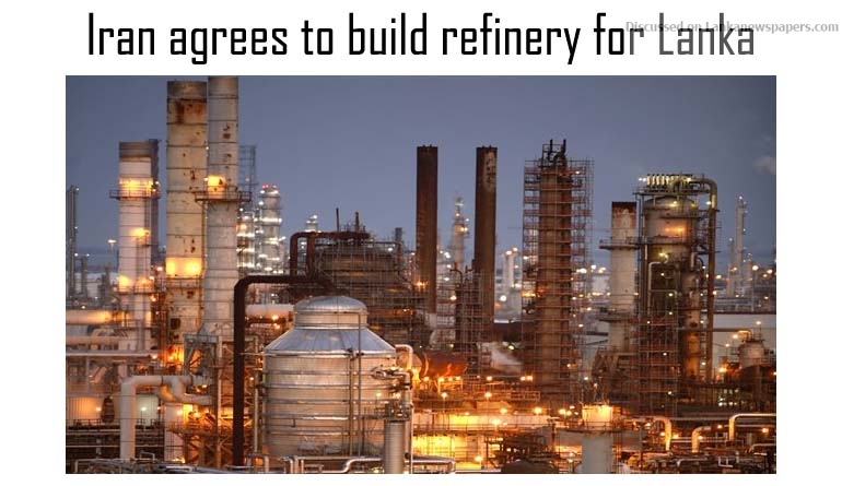 Iran agrees to build refinery for Lanka