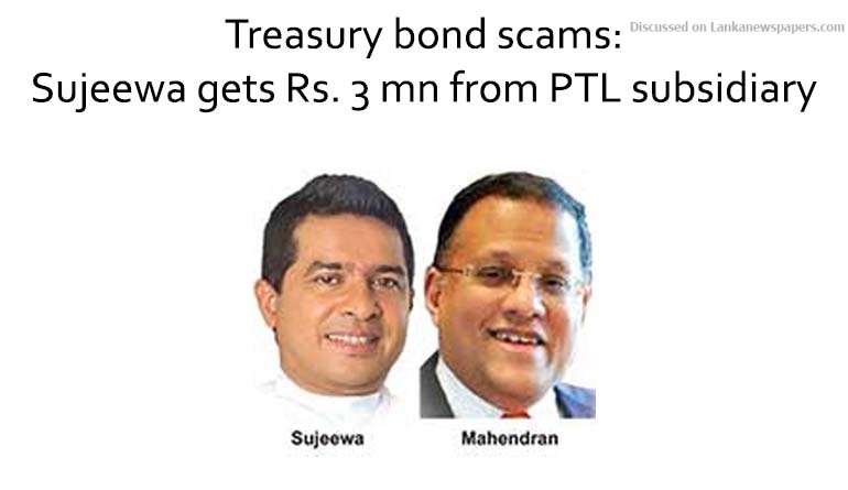 Sujeewa gets Rs. 3 mn from PTL subsidiary