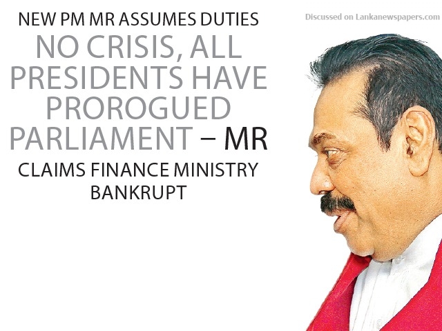 No crisis, all Presidents have prorogued Parliament – MR
