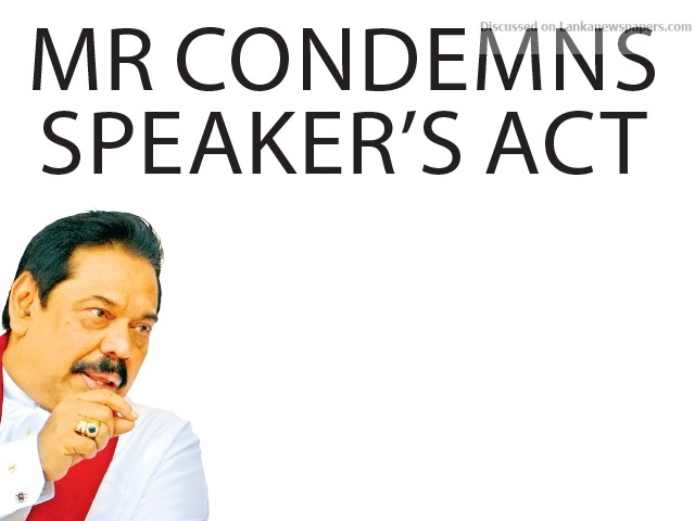 MR condemns Speaker’s act